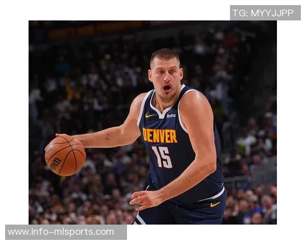 约基奇再创历史单场301515佳绩仅次于大O成为第二人